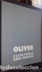 B&uuml;cher: Oliver. Esculturas. Obra gr&aacute;fica. Sala de Exposiciones de la Fundaci&oacute;n Pablo Ruiz Picasso - CAT&Aacute;LOGO