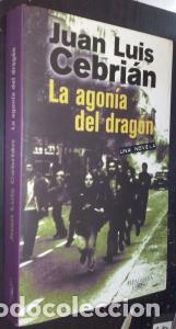 Libros: La agon&iacute;a del drag&oacute;n - CEBRI&Aacute;N, Juan Luis: - Foto 1