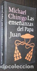 Libri di seconda mano: Las ense&ntilde;anzas del Papa Juan - CHINIGO,Michael: