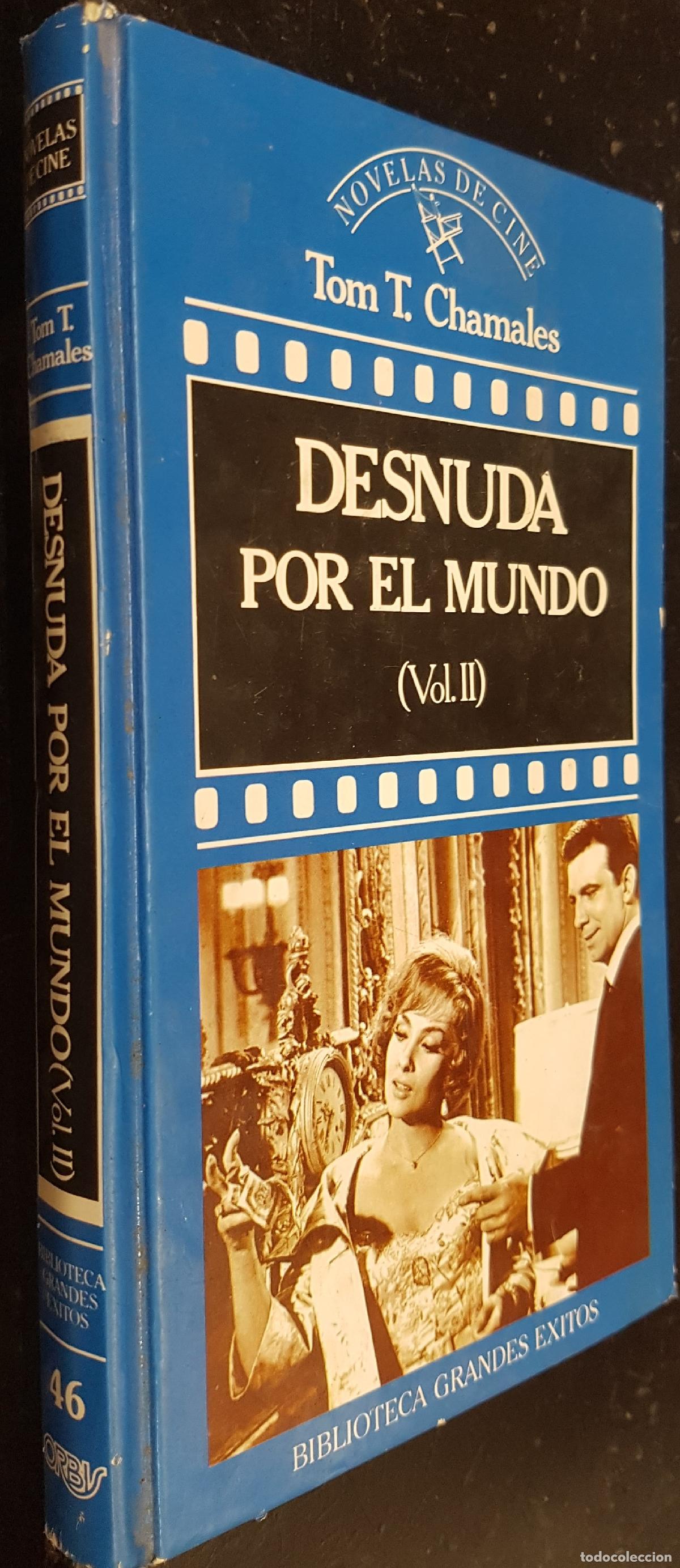 B&uuml;cher: Desnuda por el mundo Tomo II - CHAMALES, Tom T.: