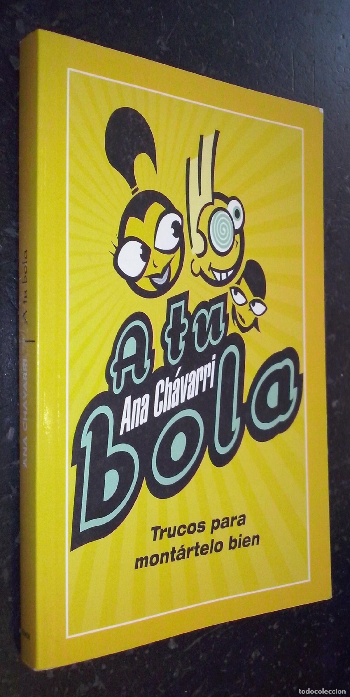 B&uuml;cher: A tu bola. Trucos para mont&aacute;rtelo bien - CH&Aacute;VARRI, Ana: