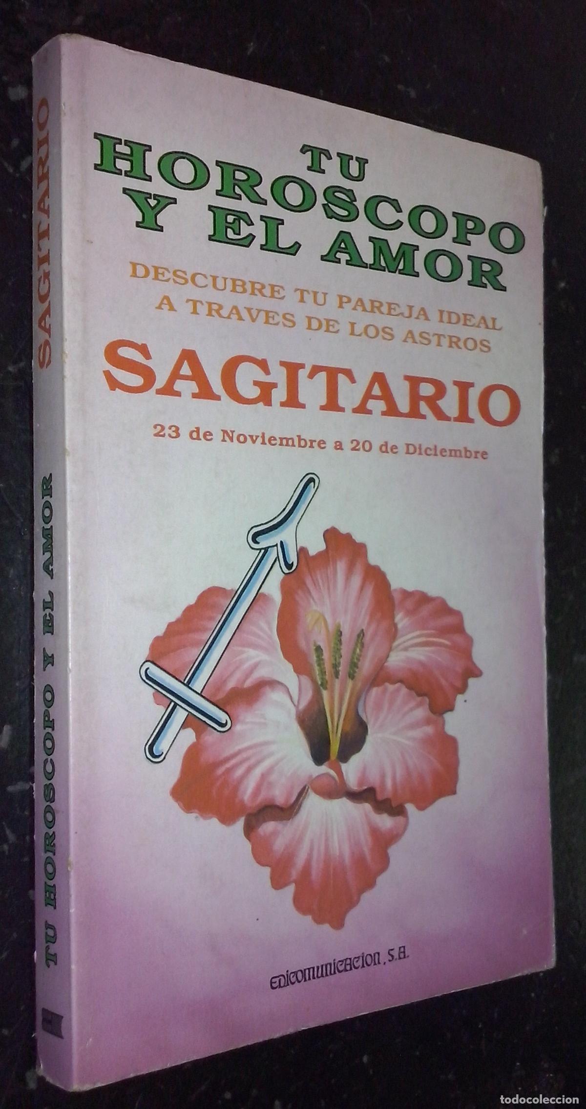 Libri di seconda mano: Tu hor&oacute;scopo y el amor. Descubre tu pareja ideal a trav&eacute;s de los astros. Sagitario. 23 de noviembre