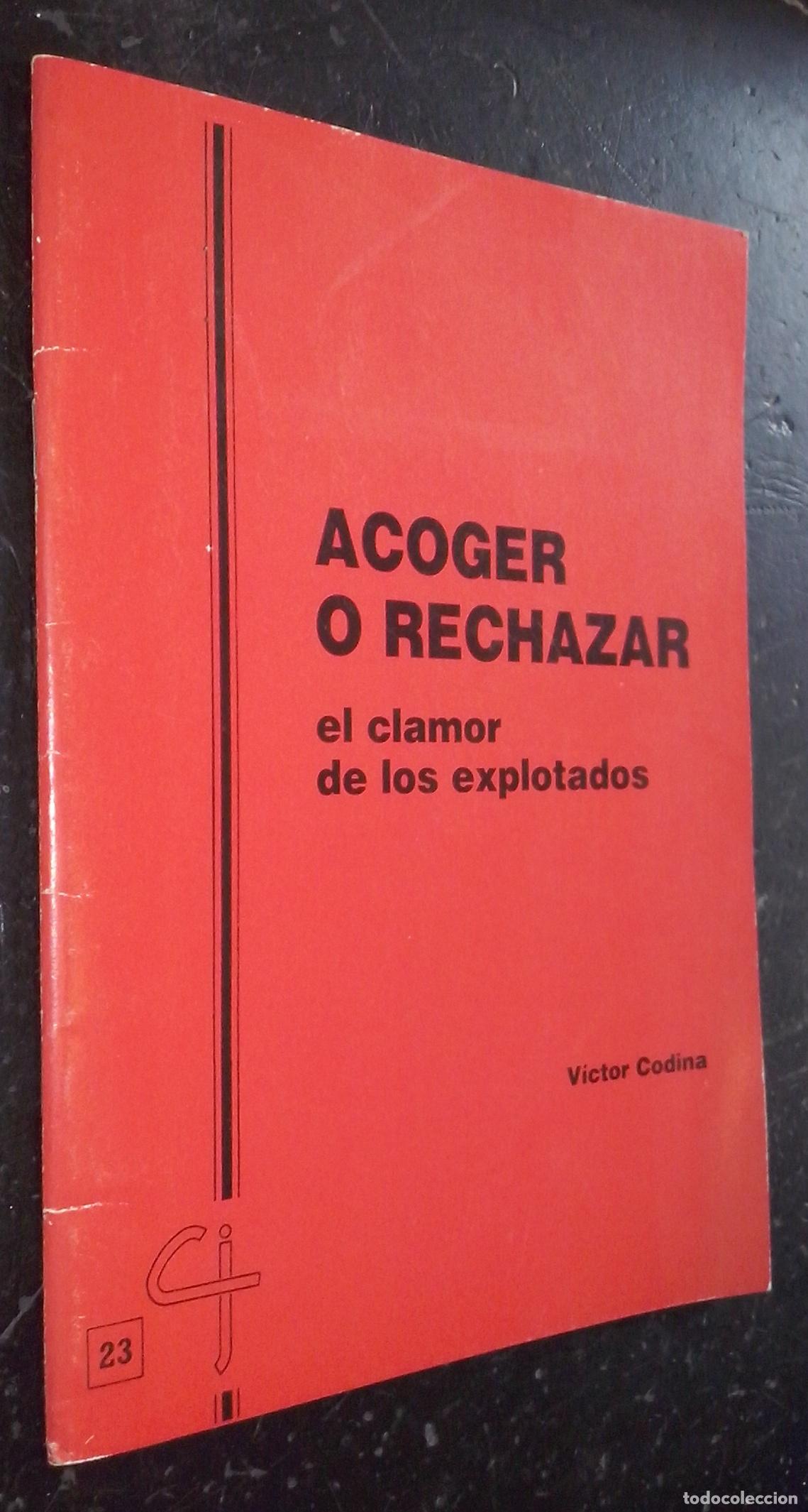 books: Acoger o rechazar. El clamor de los explotados - CODINA, V&iacute;ctor: