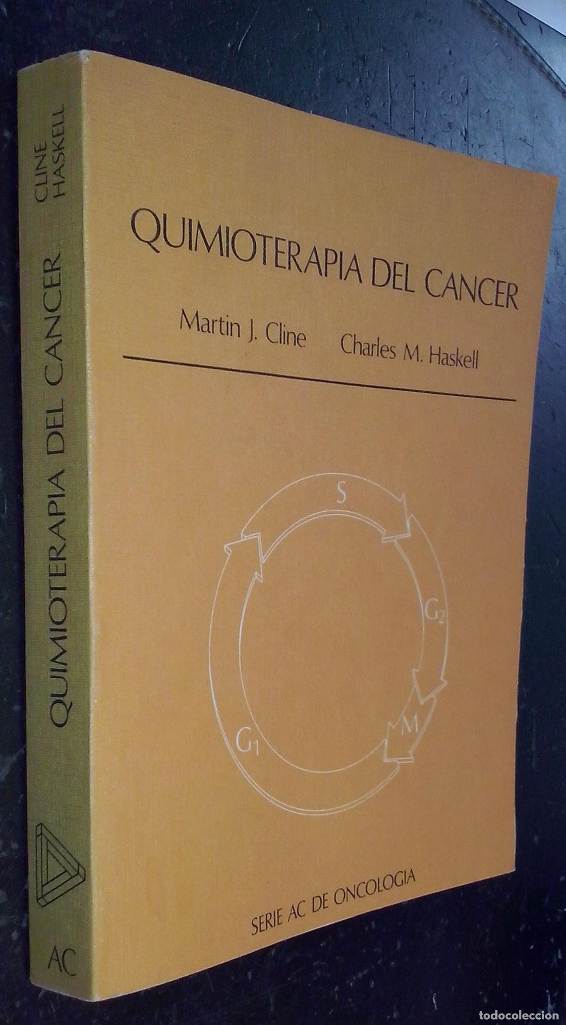 Libros: Quimioterapia del c&aacute;ncer - CLINE, Martin J. y HASKELL, Ckarles M.:
