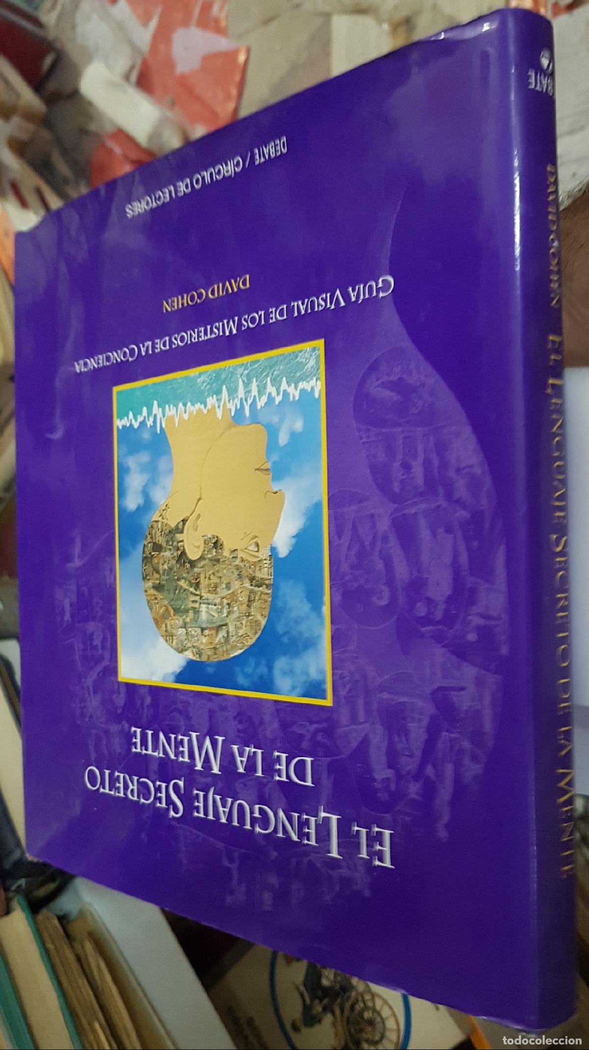 B&uuml;cher: El lenguaje secreto de la mente. Gu&iacute;a visual de los misterios de la conciencia - COHEN, David: