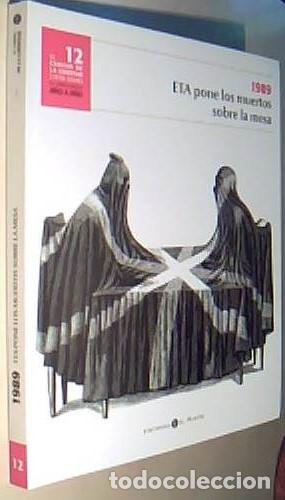 Livros em segunda m&atilde;o: ETA pone los muertos sobre la mesa. El camino de la libertad (1978-2008). La Democracia a&ntilde;o a a&ntilde;o. N