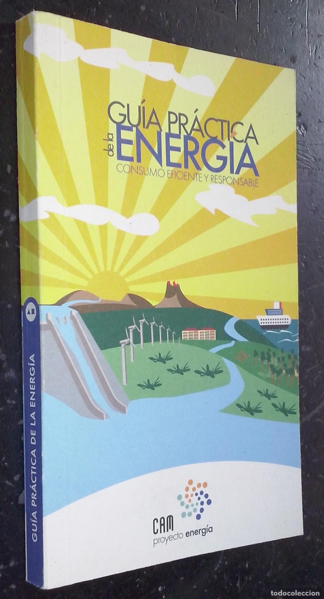 Libros: Gu&iacute;a pr&aacute;ctica de la energ&iacute;a. Consumo eficiente y responsable - AA. VV.: - Foto 1