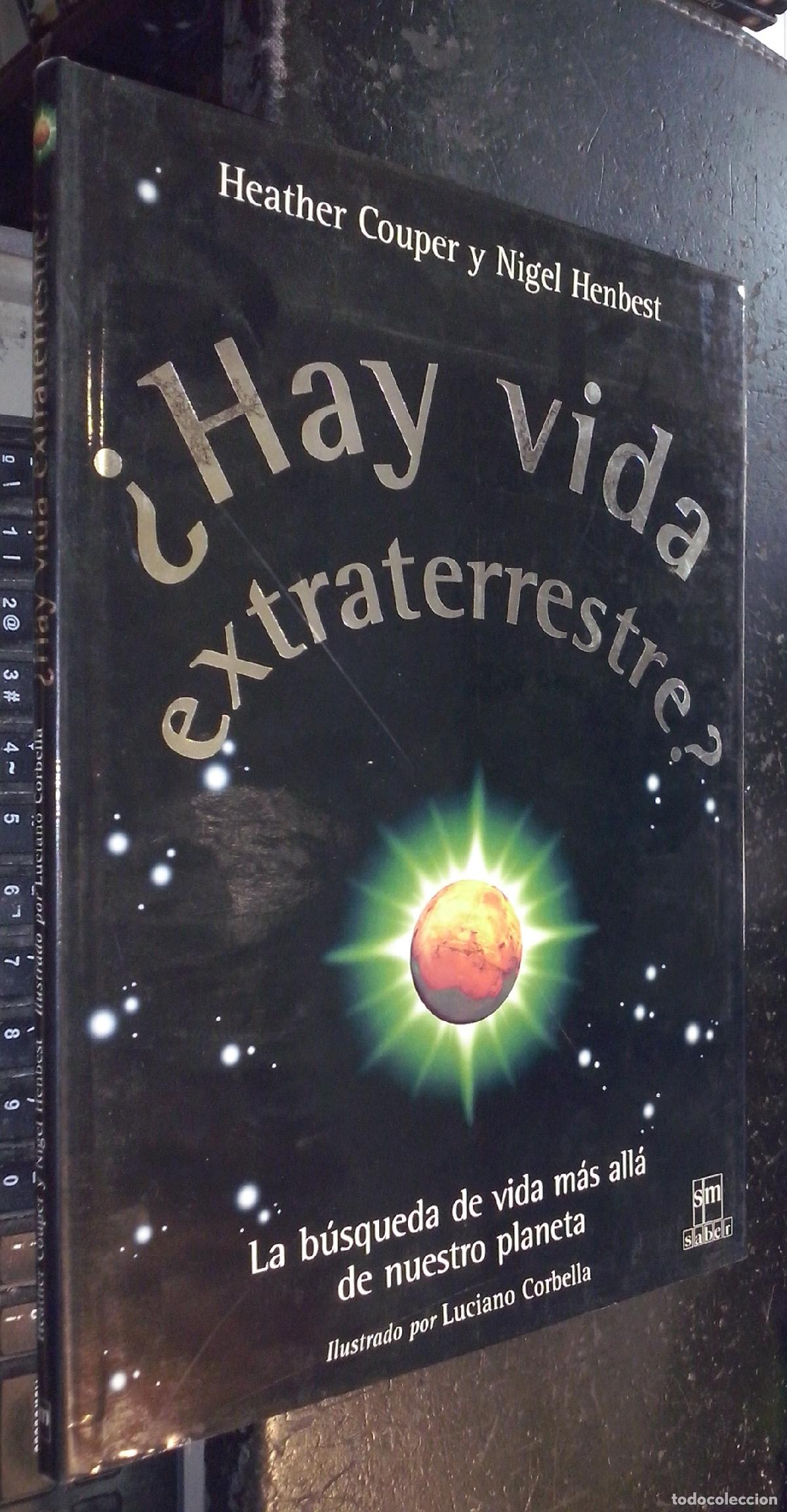 Libri di seconda mano: Hay vida extraterrestre? La b&uacute;squeda de vida m&aacute;s all&aacute; de nuestro planeta - COUPER, Heather y HENBEST