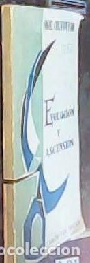 Libri di seconda mano: Evoluci&oacute;n y ascensi&oacute;n - CRUSAFONT PAIR&Oacute;, Miguel: