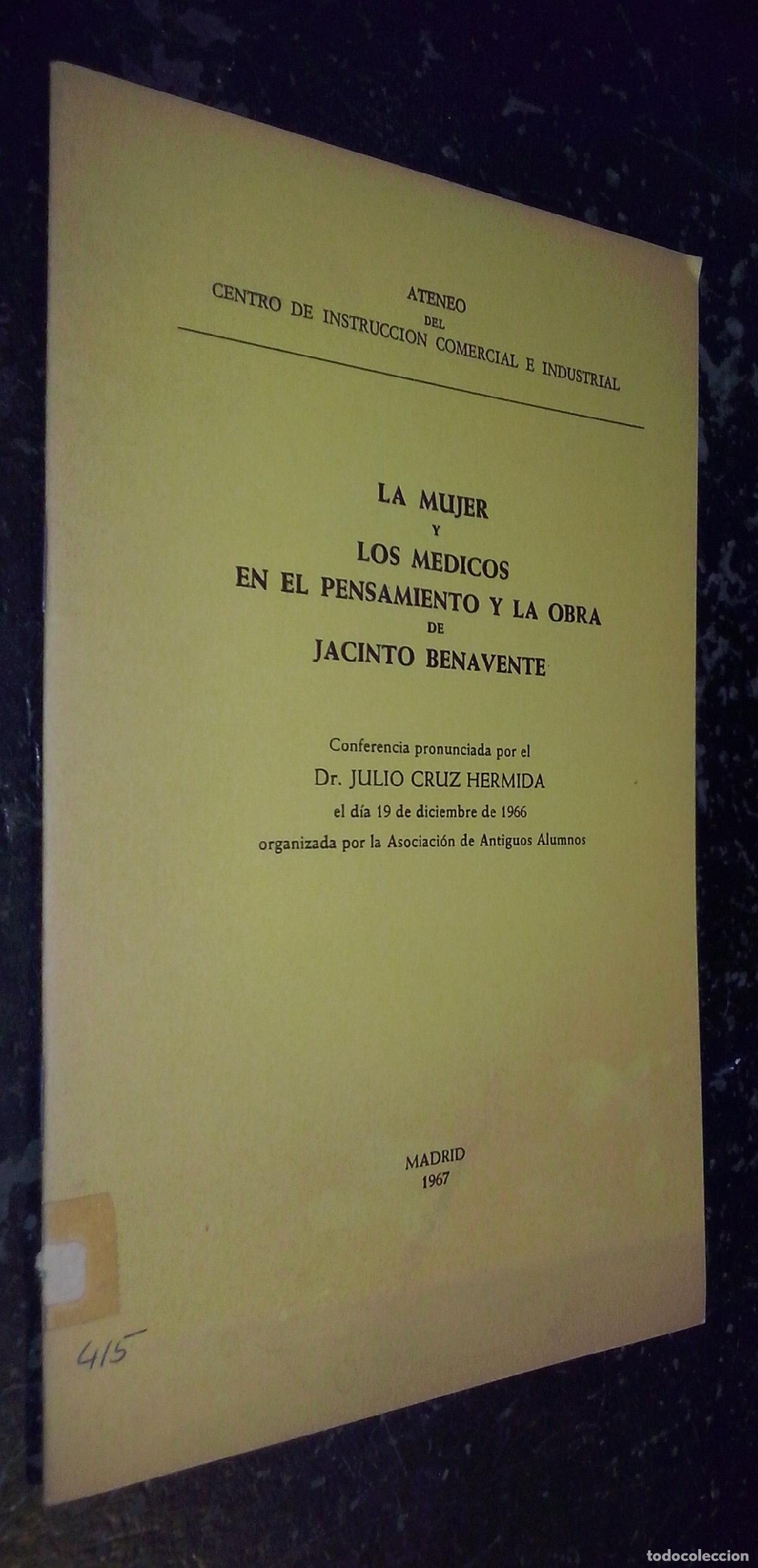Libri di seconda mano: La mujer y los m&eacute;dicos en el pensamiento y la obra de Jacinto Benavente. Conferencia pronunciada por