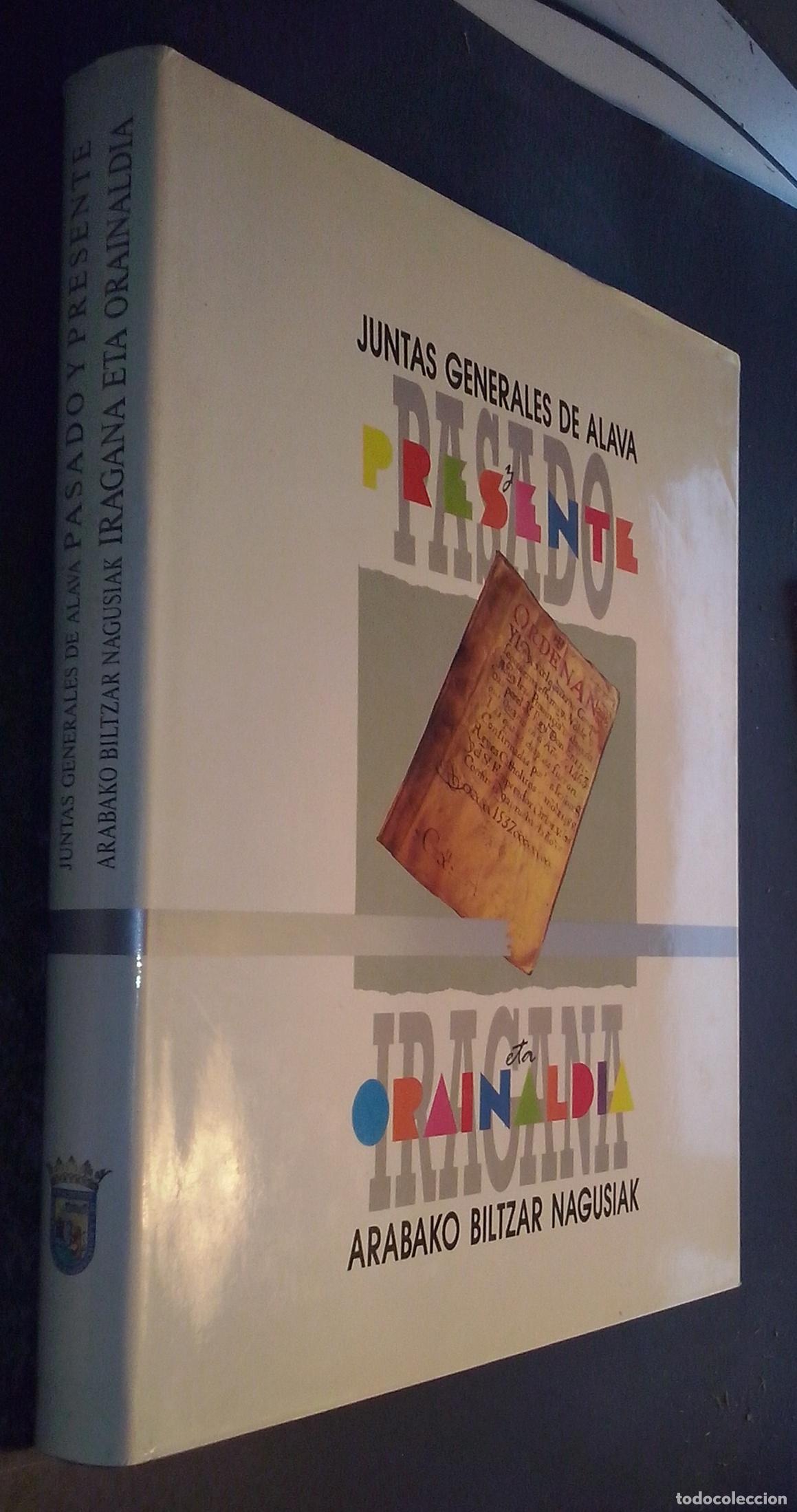 Livros em segunda m&atilde;o: Juntas Generales de Alava. Pasado y presente. Iragana eta Arabako Biltzar Nagusiak - AA. VV.: