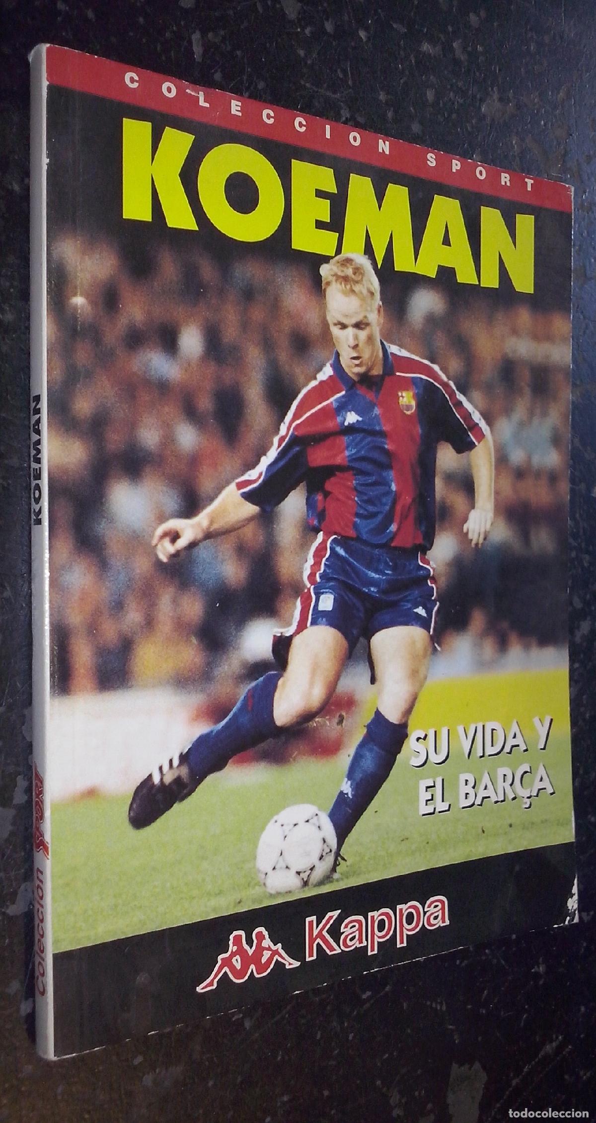 Libros: Koeman. Su vida y el Bar&ccedil;a - AA. VV.: - Foto 1