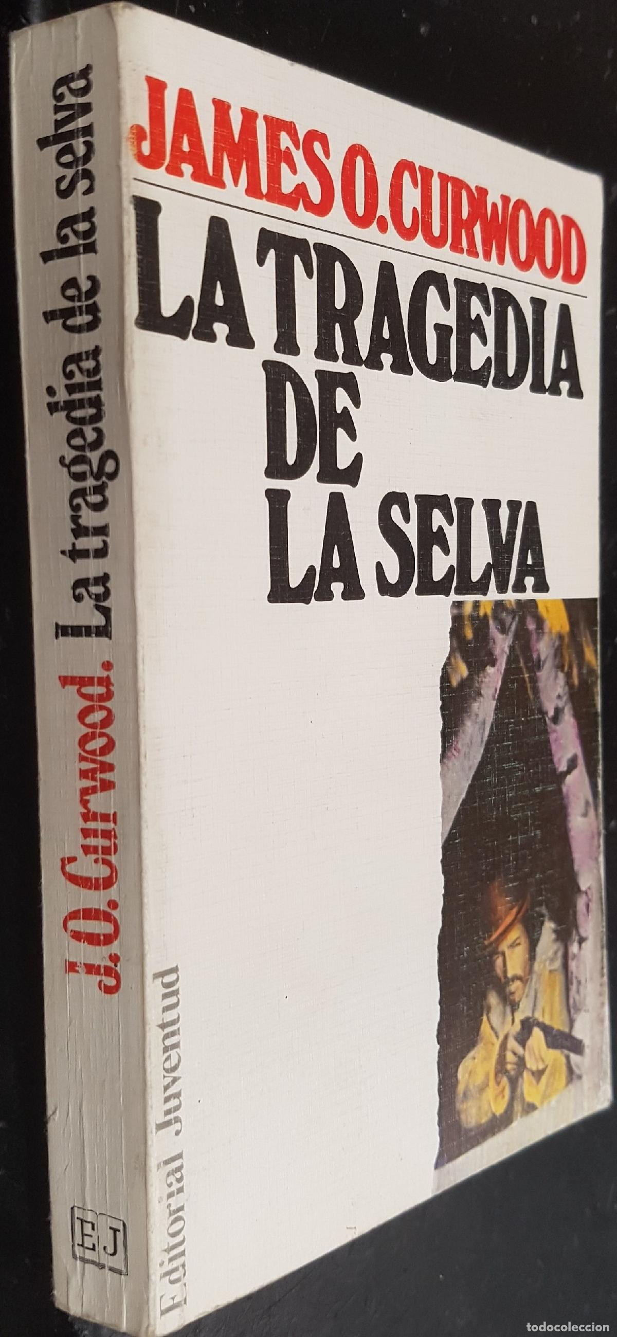 books: La tragedia de la selva - CURWOOD, James Oliver: