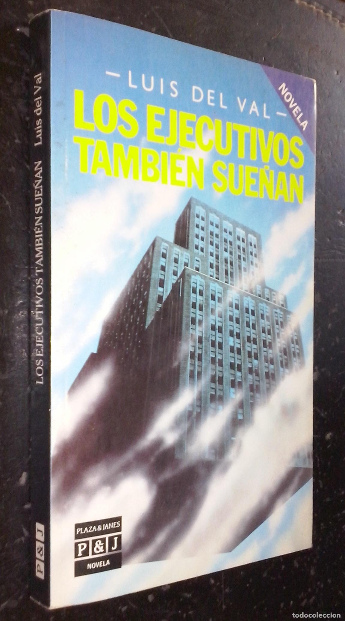 Libros: Los ejecutivos tambi&eacute;n sue&ntilde;an - DEL VAL, Luis: