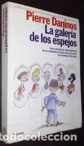 B&uuml;cher: La galer&iacute;a de los espejos. Una caricatura esperp&eacute;ntica de la realidad a trav&eacute;s de una serie de retra