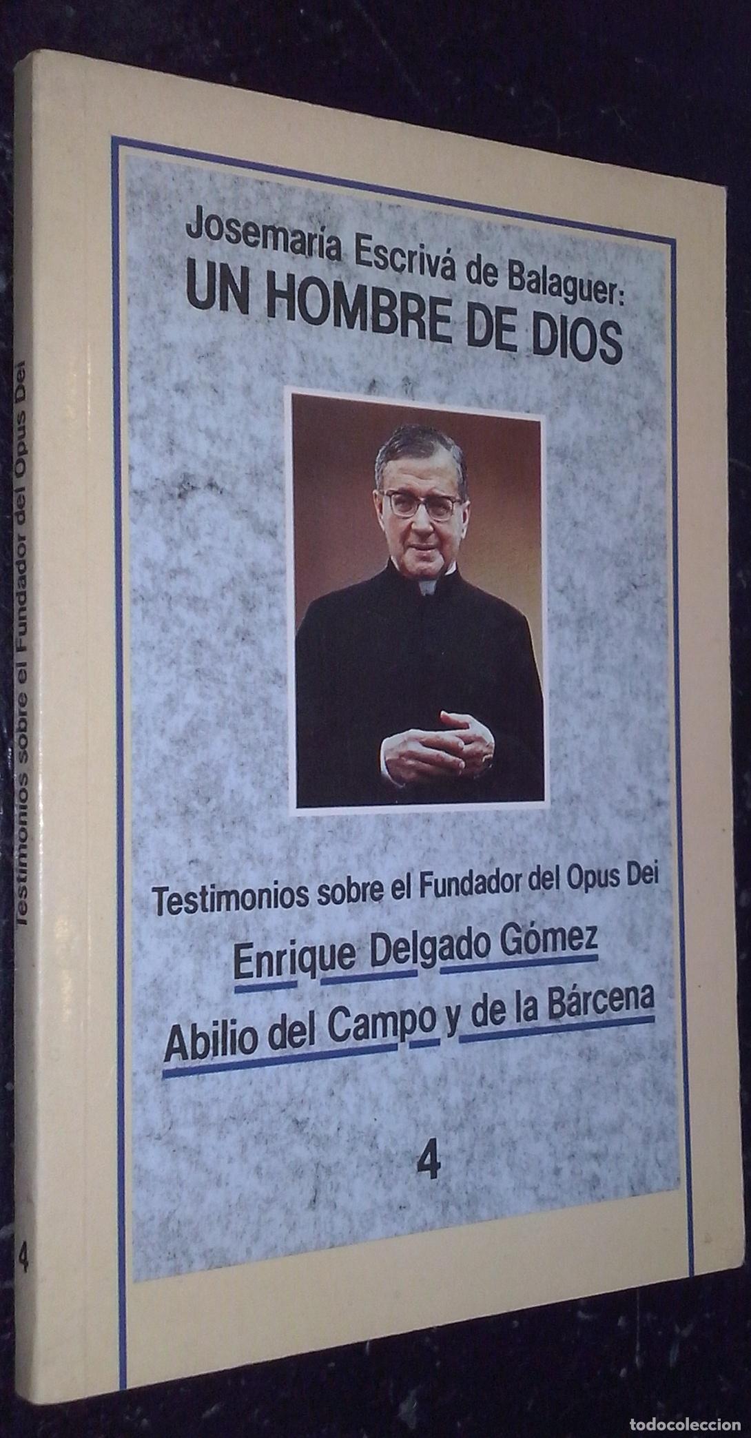 Libros: Josemar&iacute;a Escriv&aacute; de Balaguer: Un hombre de Dios - DELGADO G&Oacute;MEZ, Enrique y CAMPO Y DE LA B&Aacute;RCENA, A