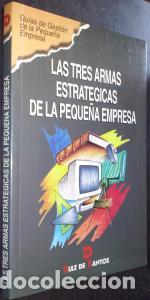 Livres: Las tres armas estrat&eacute;gicas de la peque&ntilde;a empresa - AA. VV.: