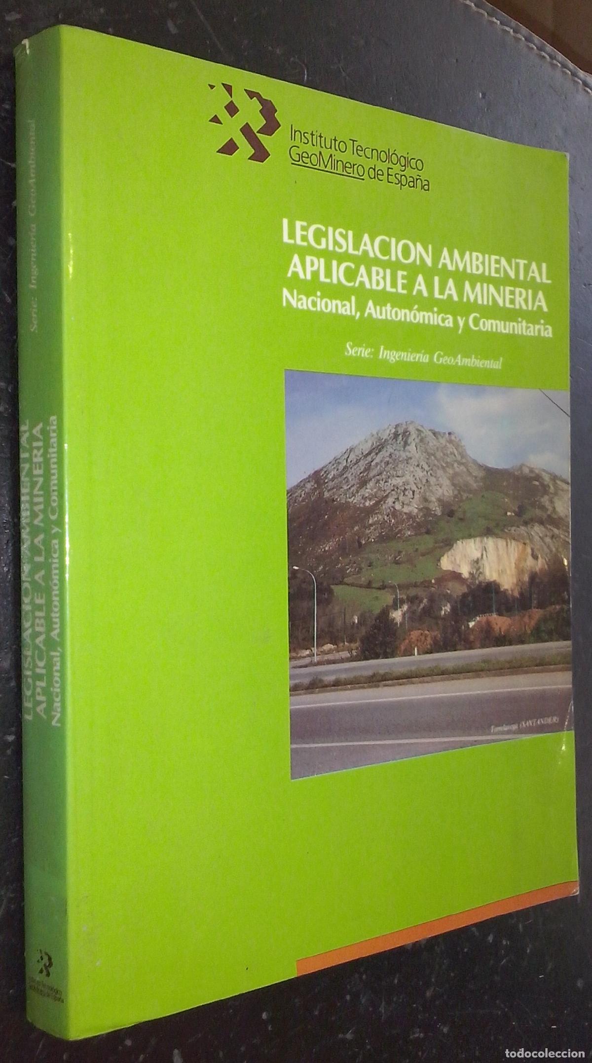Libros: Legislaci&oacute;n ambiental aplicables a la miner&iacute;a. Nacional, auton&oacute;mica y comunitaria - AA. VV.:
