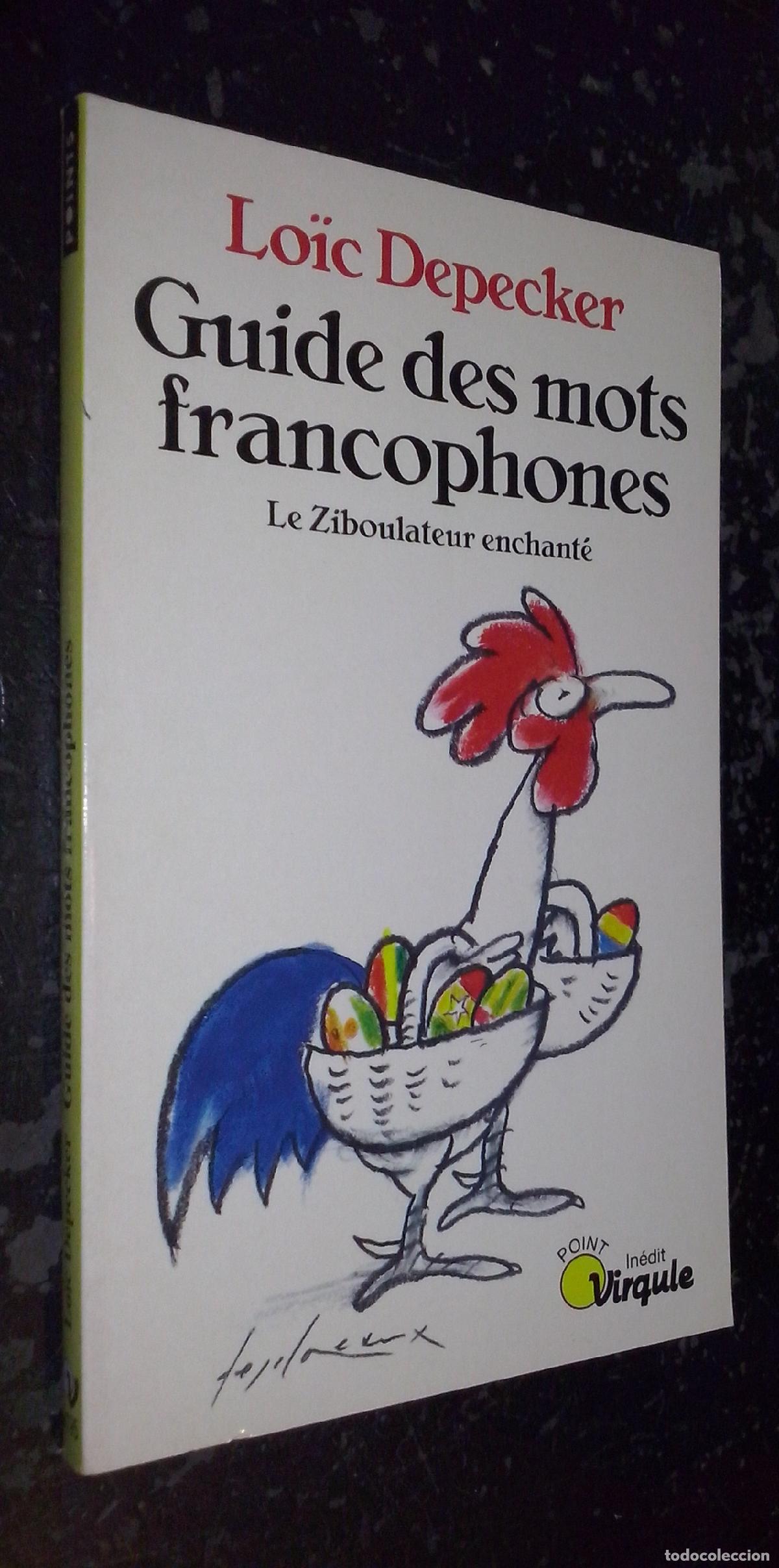 Libri di seconda mano: Guide des mots francophones. Le Ziboulateur enchant&eacute; - DEPECKER, Loic: