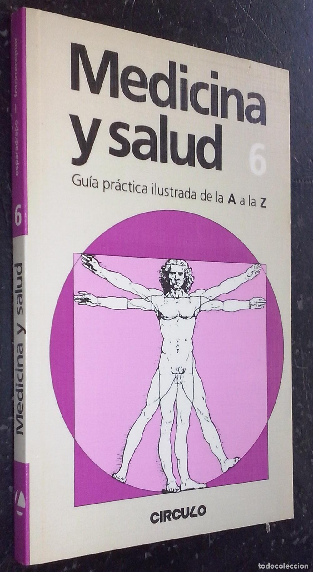 Libros: Medicina y Salud. Gu&iacute;a pr&aacute;ctica ilustrada de la A a la Z. N&ordm; 6: Esparadrapo - Fotorreceptor - AA. VV