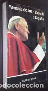 Livres: Mensaje de Juan Pablo II a Espa&ntilde;a - DIAZ MERCHAN, Gabino: