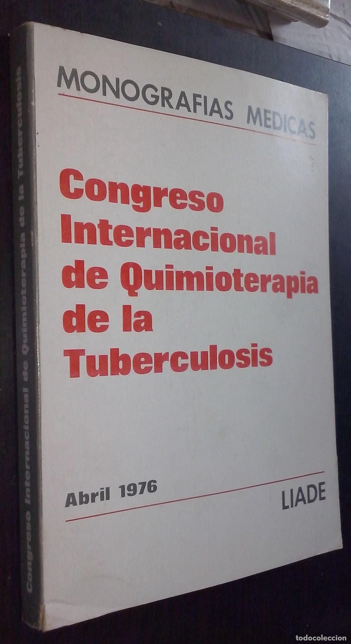 Libri di seconda mano: Monograf&iacute;as m&eacute;dicas. Congreso internacional de quimioterapia de la tuberculosis. Abril 1976 - AA. VV