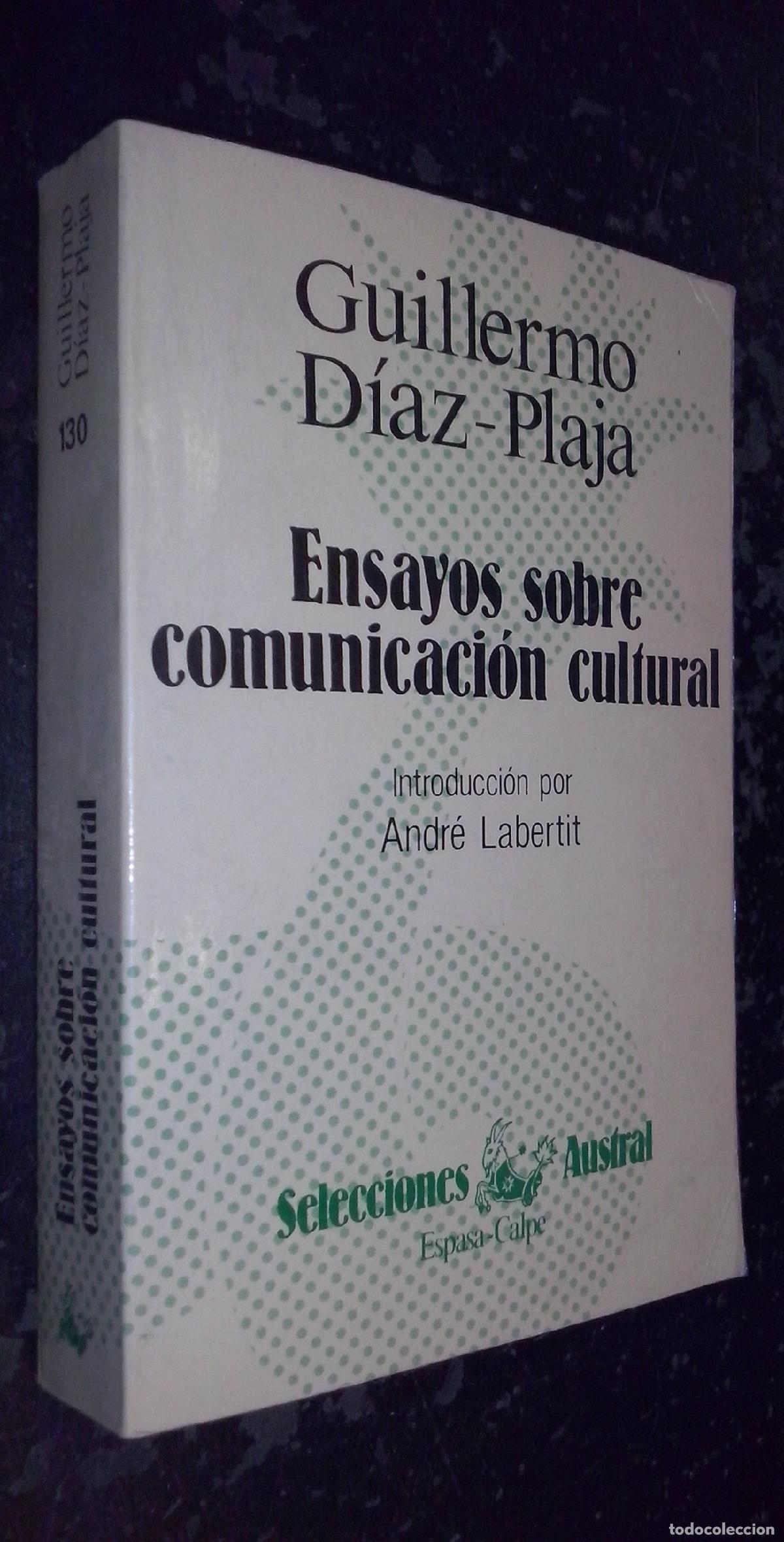 Libros: Ensayos sobre comunicaci&oacute;n cultural - D&Iacute;AZ PLAJA, Guillermo: