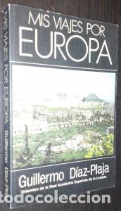 books: Mis viajes por Europa - D&Iacute;AZ-PLAJA, Guillermo: