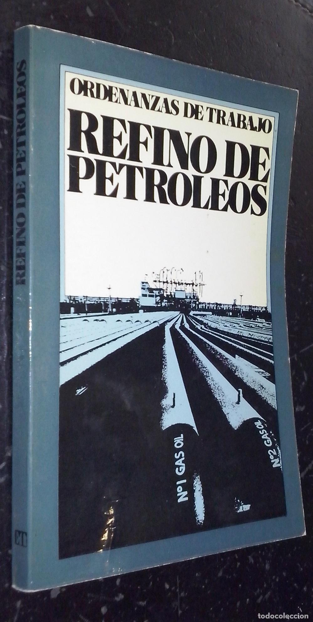 books: Ordenanzas de trabajo. Refino de petr&oacute;leos - AA. VV.: