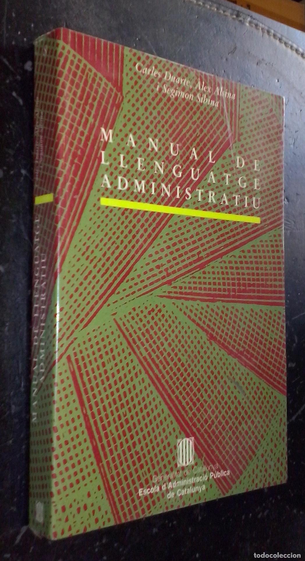 Livres: Manual de lleguatge administratiu - DUARTE, Carles; ALSINA, &Aacute;lex i SIBINA, Segimon:
