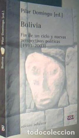 Libri di seconda mano: Bolivia. Fin de un ciclo y nueva perspectivas pol&iacute;ticas (1993-2003) - DOMINGO, Pilar (ed.) - AA.VV.: