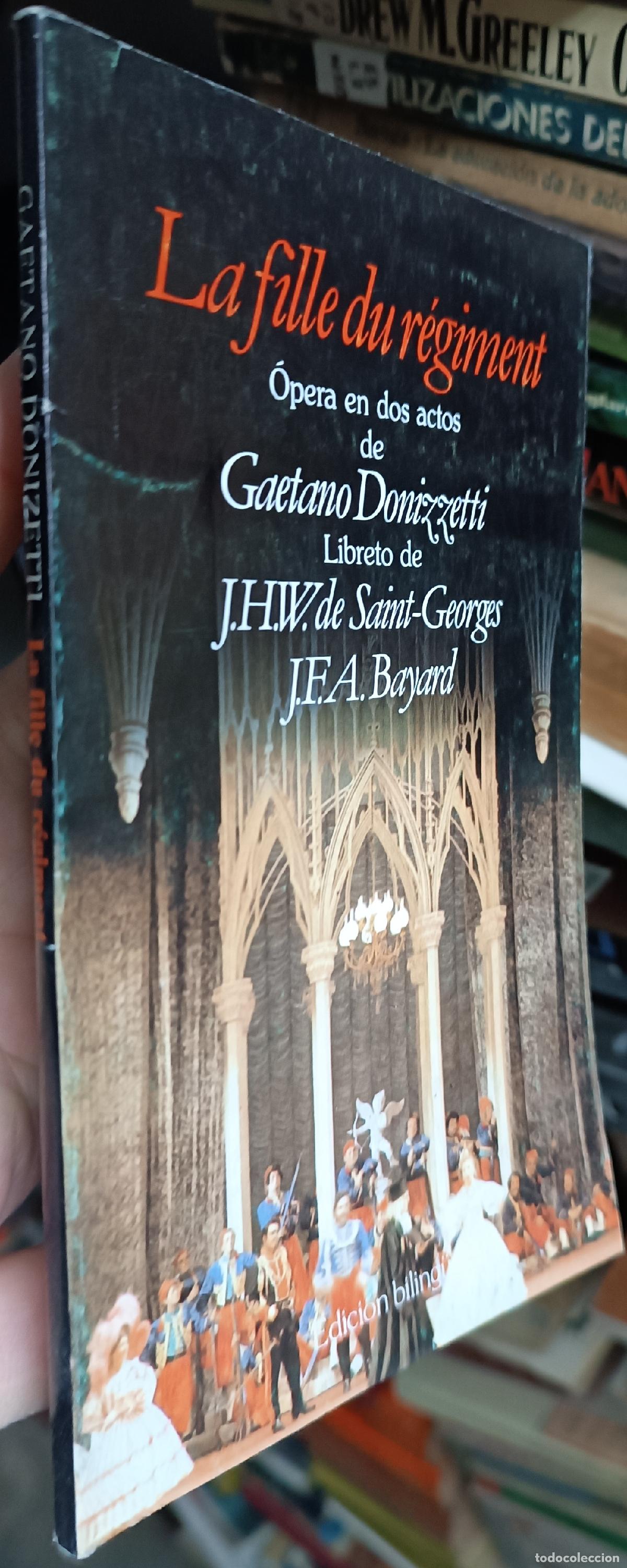 Libros: La fille du r&eacute;giment. Opera en dos actos de .... Libreto de .... Edici&oacute;n biling&uuml;e - DONIZETTI, Gaeta