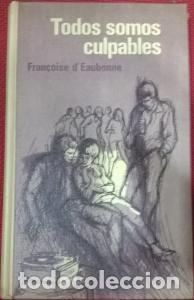B&uuml;cher: Todos somos culpables - EAUBONNE, Fran&ccedil;oise d: