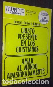 books: Cristo presente en los cristianos. Amar al mundo apasionadamente - ESCRIV&aacute; DE BALAGUER, Jos&eacute; Mar&iacute;a: