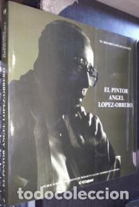 Livros em segunda m&atilde;o: El pintor &aacute;ngel L&oacute;pez-Obrero - ESPEJO S&Aacute;NCHEZ, M&trade; Dolores: