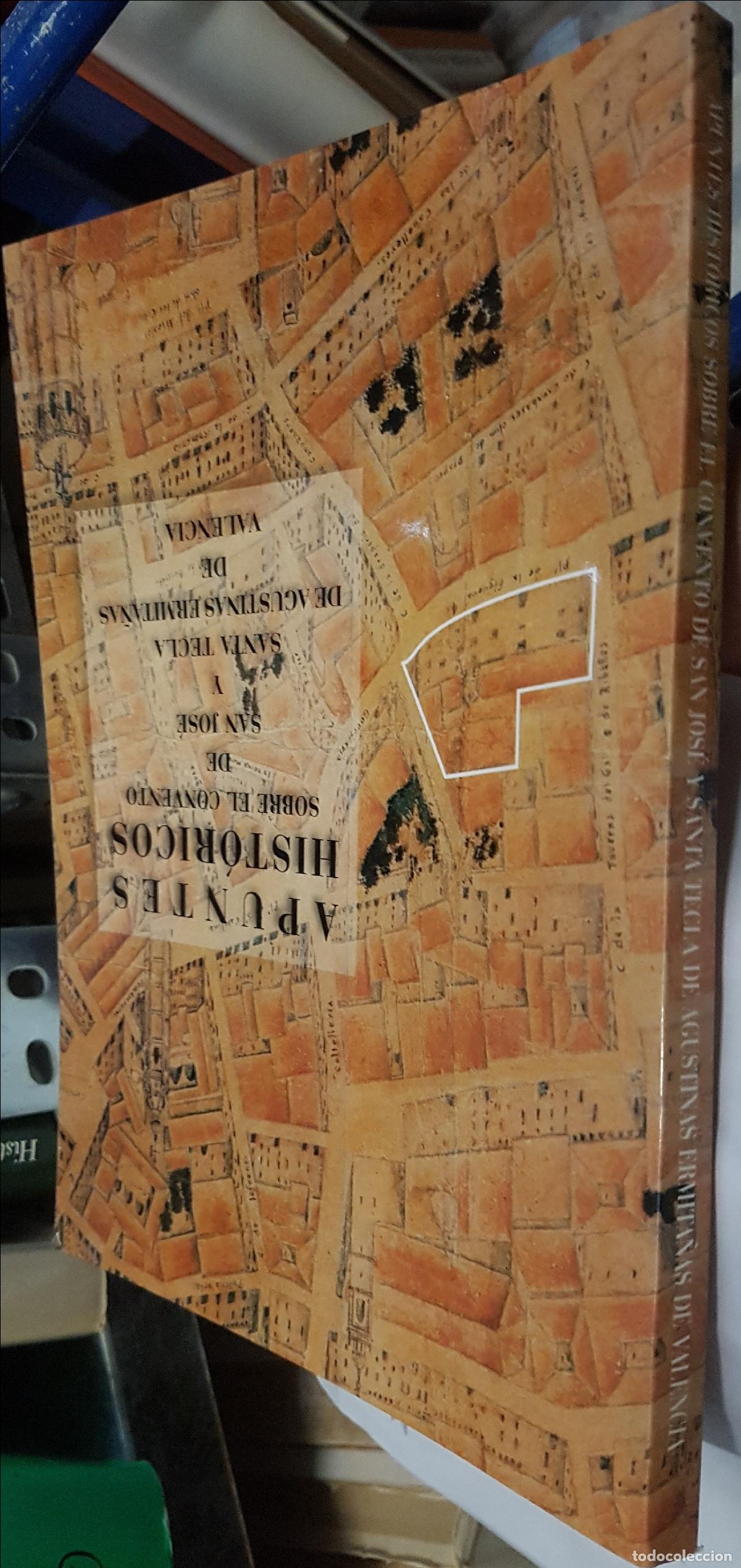 Libros: Apuntes hist&oacute;ricos sobre el convento de San Jos&eacute; y Santa tecla de agustinas ermita&ntilde;as de Valencia -