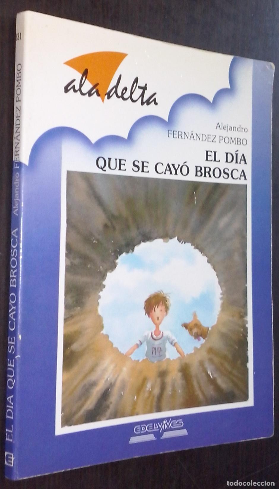 Libri di seconda mano: El d&iacute;a que se cay&oacute; Brosca - FERN&aacute;NDEZ POMBO, Alejandro: