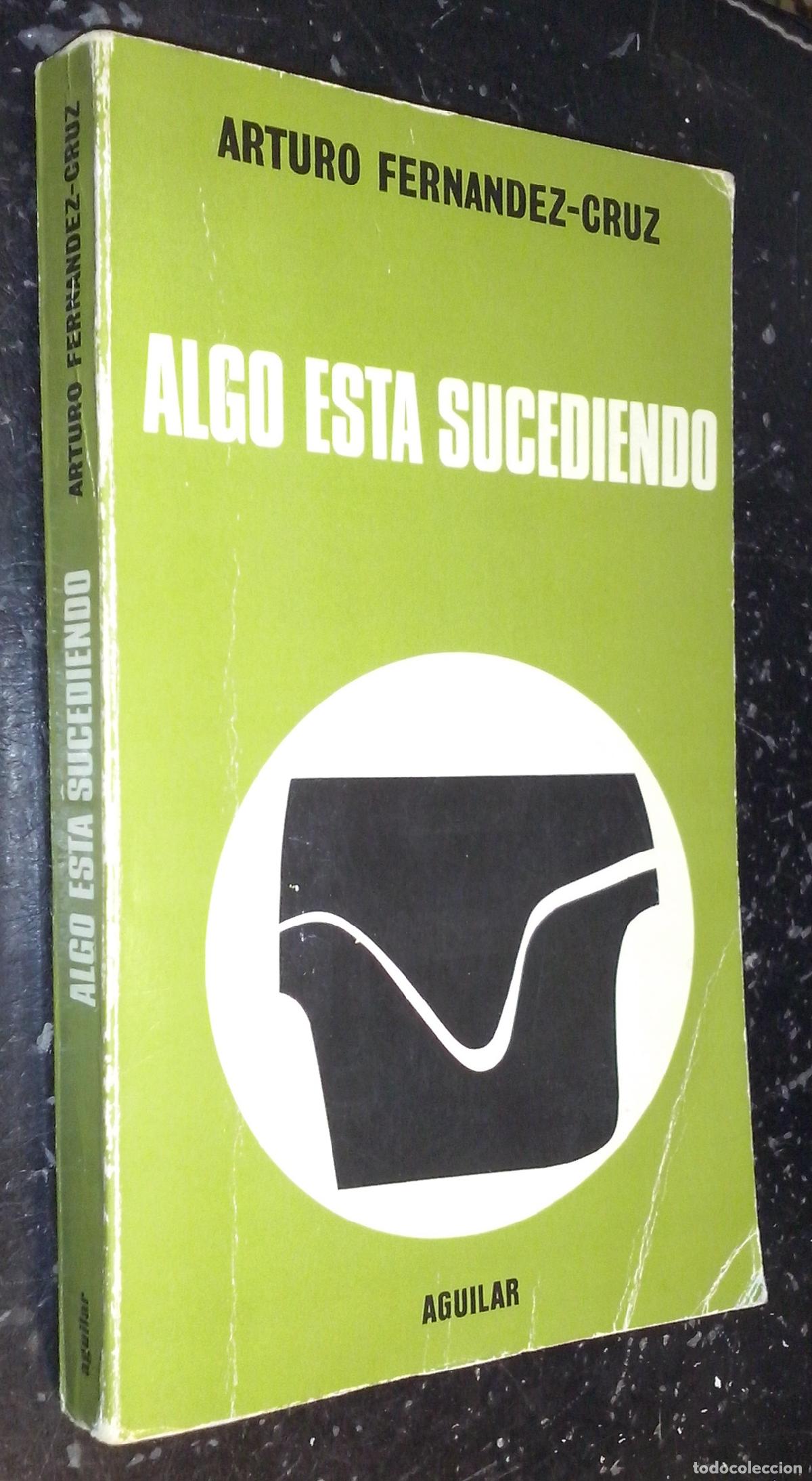 Libros: Algo est&aacute; sucediendo - FERN&Aacute;NDEZ-CRUZ, Arturo: