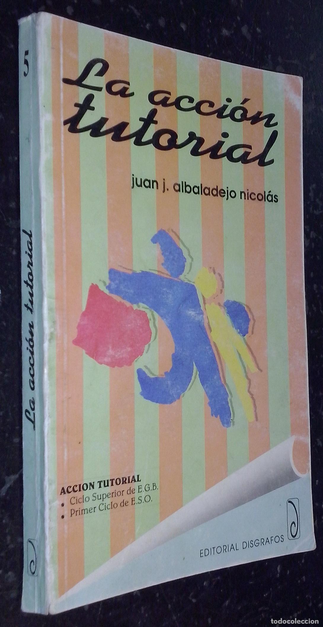B&uuml;cher: La acci&oacute;n tutorial - ALBALADEJO NICOL&Aacute;S, Juan J.: