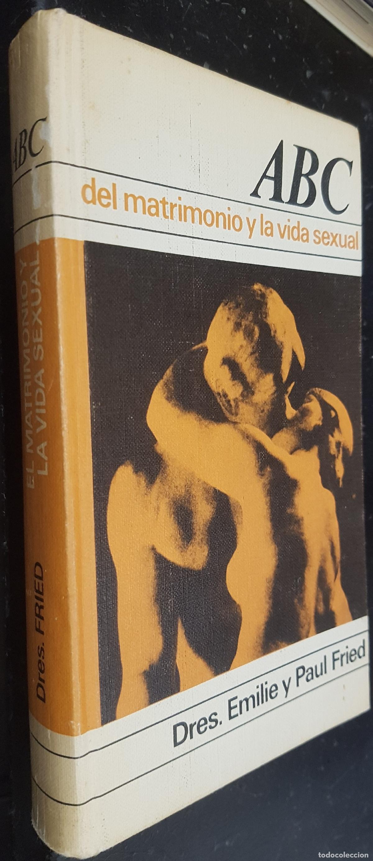 Libros: ABC del matrimonio y de la vida sexual - FRIED, Emile y Paul: - Foto 1