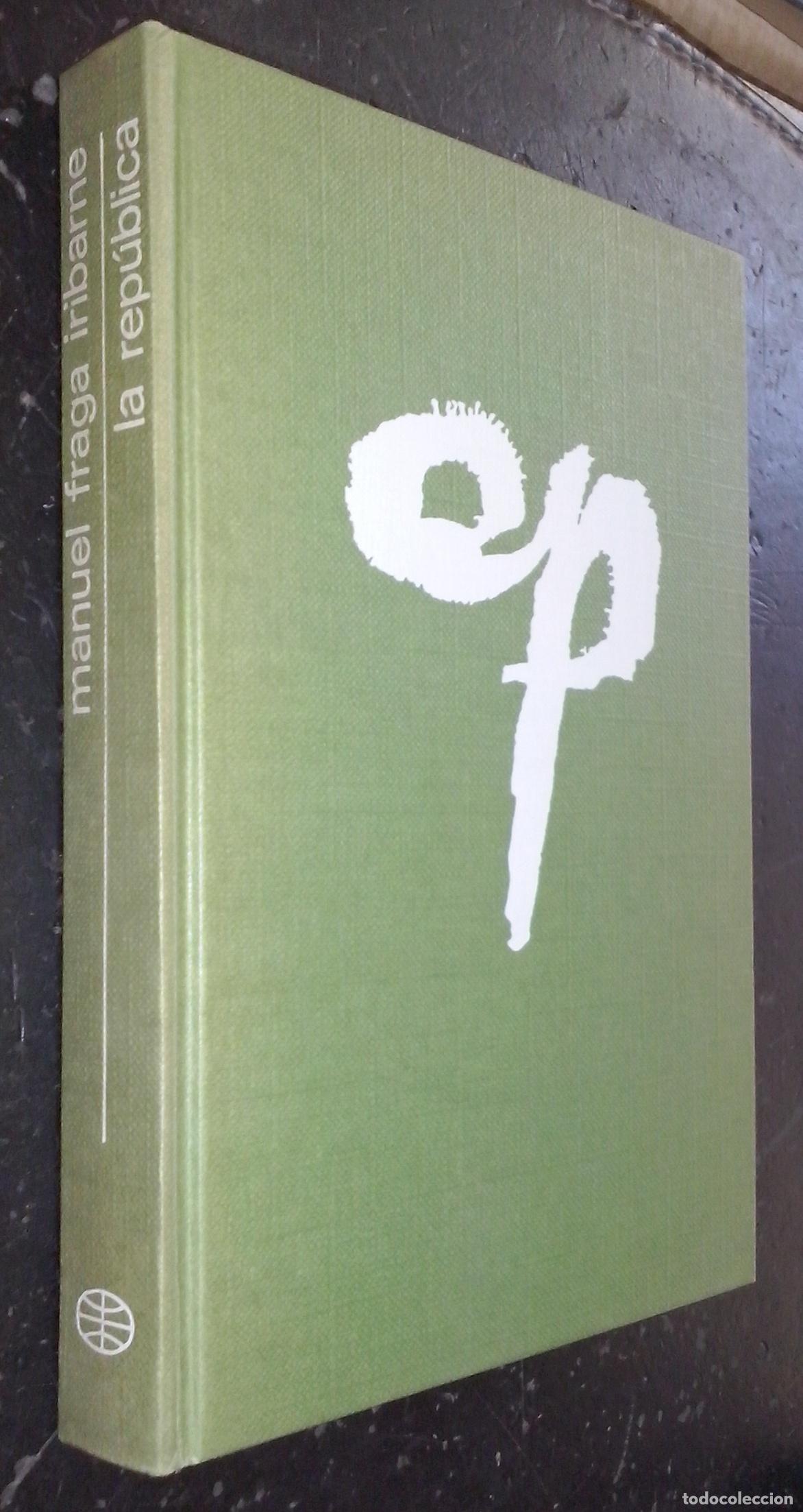 Libros: La Rep&uacute;blica - FRAGA IRIBARNE, Manuel: - Foto 1