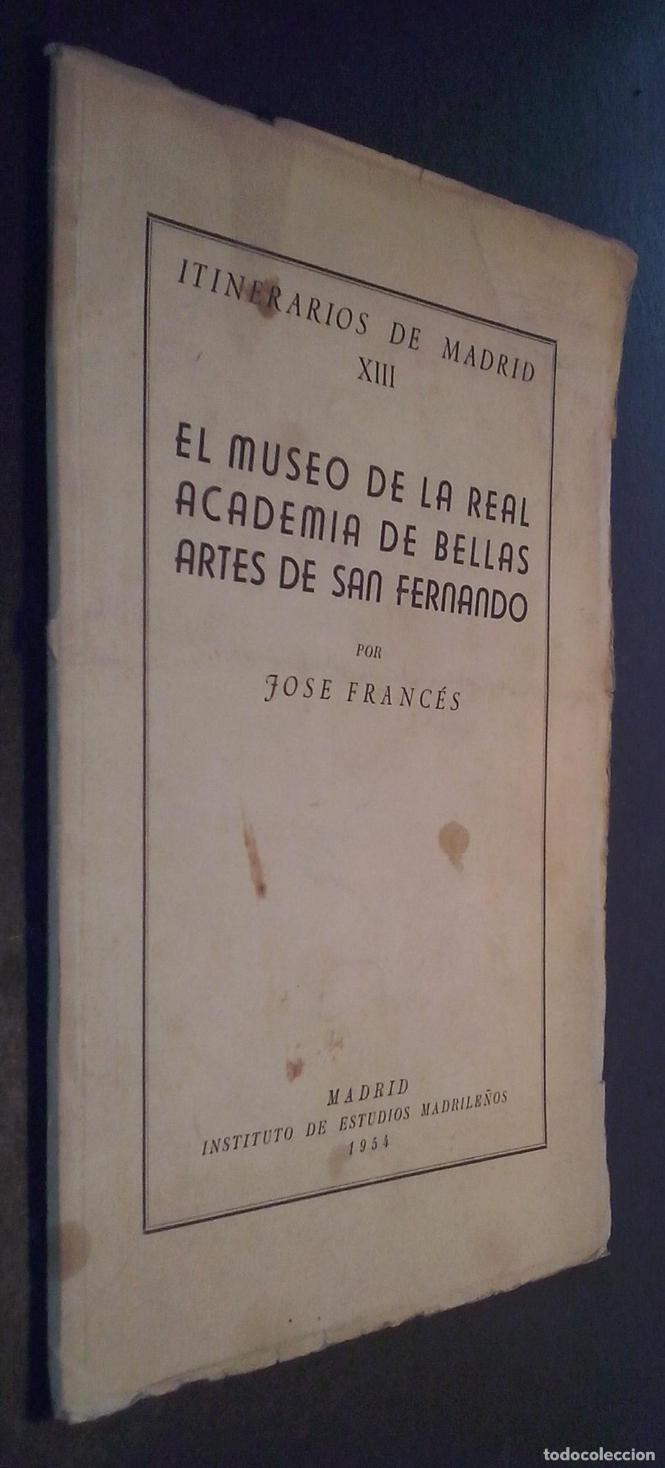 Libros: El Museo de la Real Academia de Bellas Artes de San Fernando - FRANC&Eacute;S, Jos&eacute;: