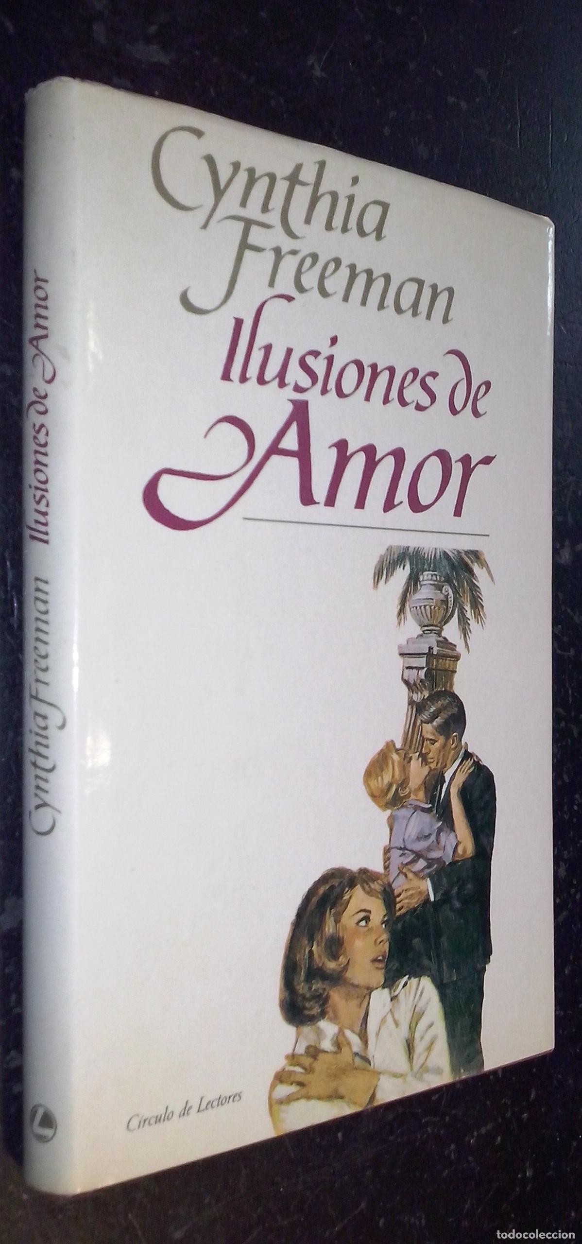 Libros: Ilusiones de amor - FREEMAN, Cynthia: