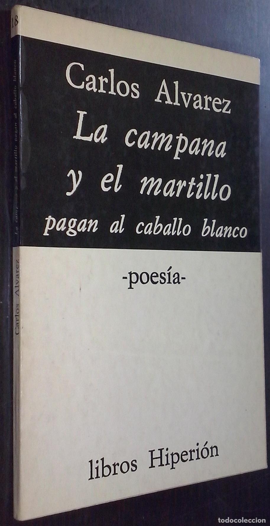 books: La campana y el martillo pagan al caballo blanco - &Aacute;LVAREZ, Carlos: