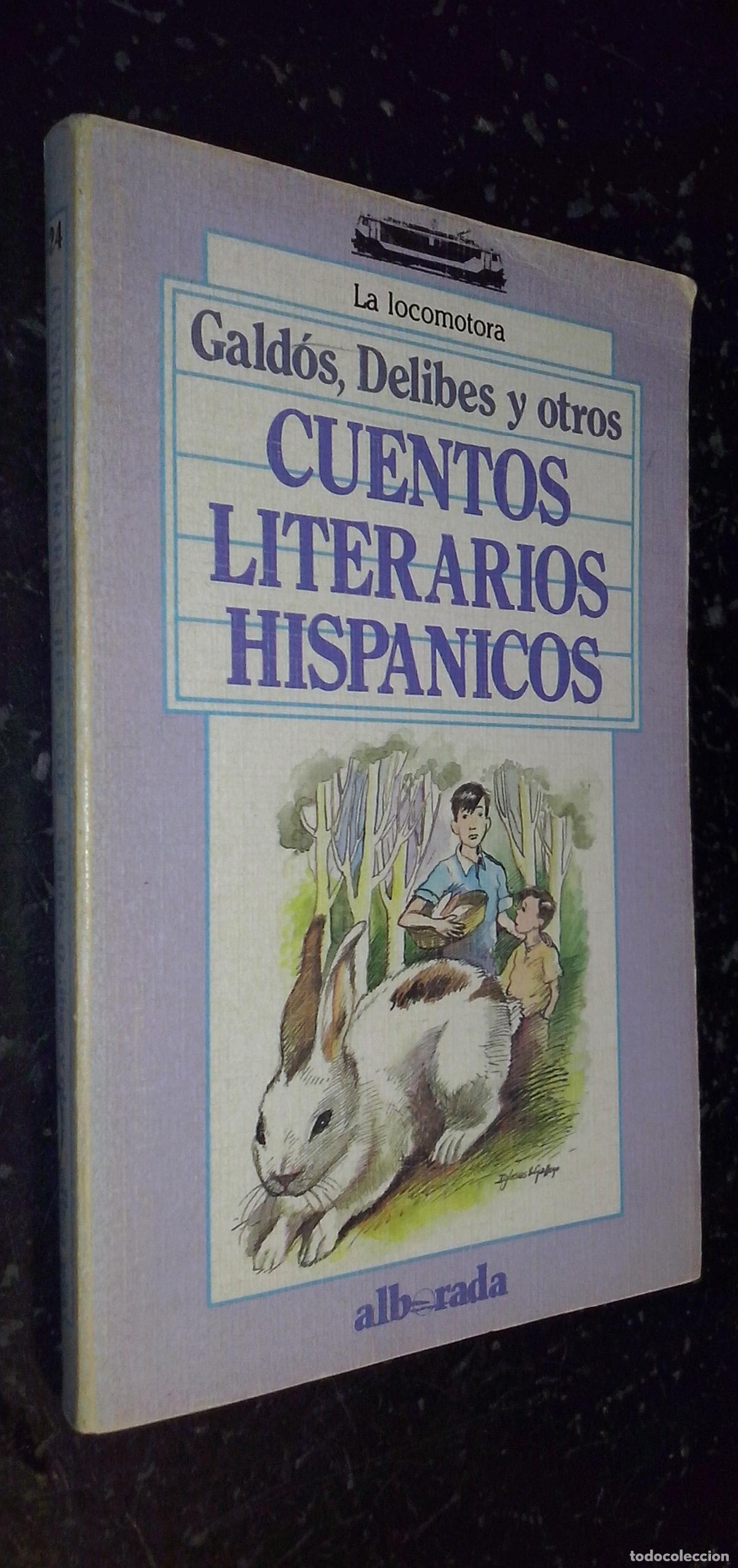 books: Cuentos literarios hisp&aacute;nicos - GALD&Oacute;S; DELIBES y OTROS:
