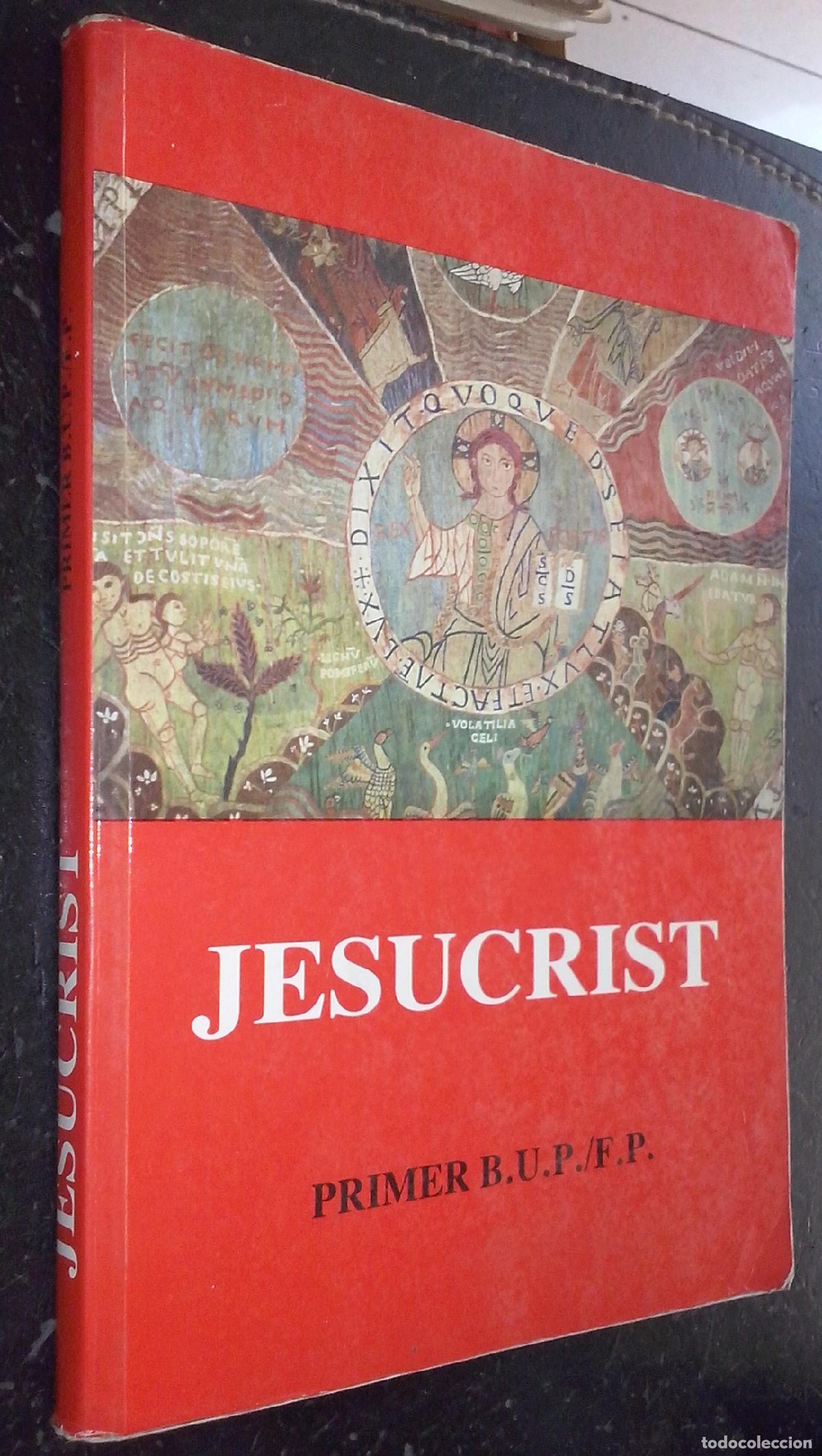 books: Jesucrist. Primer B.U.P/F.P. - GARC&Iacute;A, Jos&eacute; Mar&iacute;a; NASPLEDA, Joan y PI&Eacute;, Salvador: