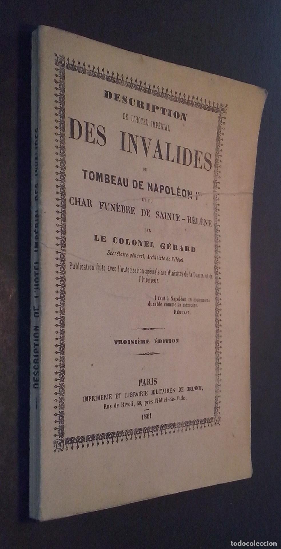 Libri di seconda mano: Description de l Hotel Imp&eacute;rial des invalides du tombeau de Napol&eacute;on Ier et du char funebre de Saint