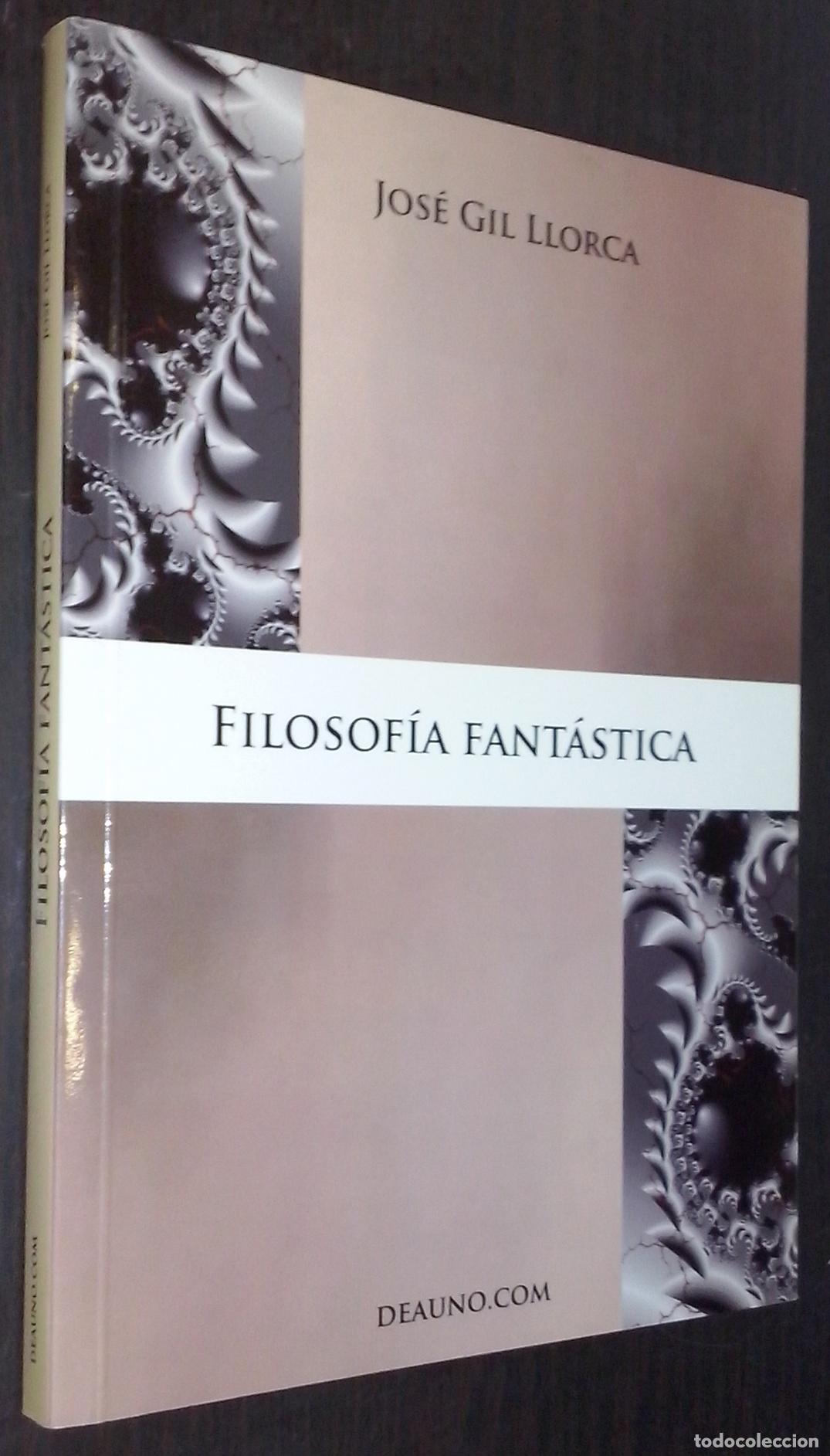 Libros: Filosof&iacute;a fant&aacute;stica - GIL LLORCA, Jos&eacute;: - Foto 1