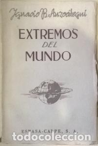 Libri di seconda mano: Extremos del mundo. Con un ep&iacute;logo en el coraz&oacute;n de Buenos Aires - ANZOATEGUI, Ignacio B.: