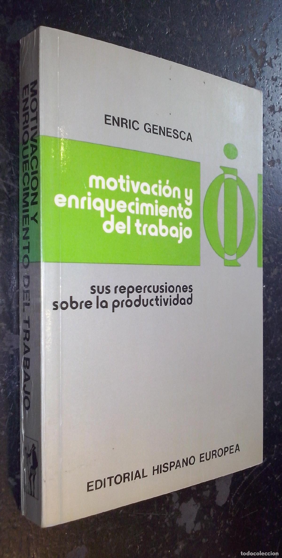 Libros: Motivaci&oacute;n y enriquecimiento del trabajo. Sus repercusiones sobre la productividad - GENESCA, Enric: